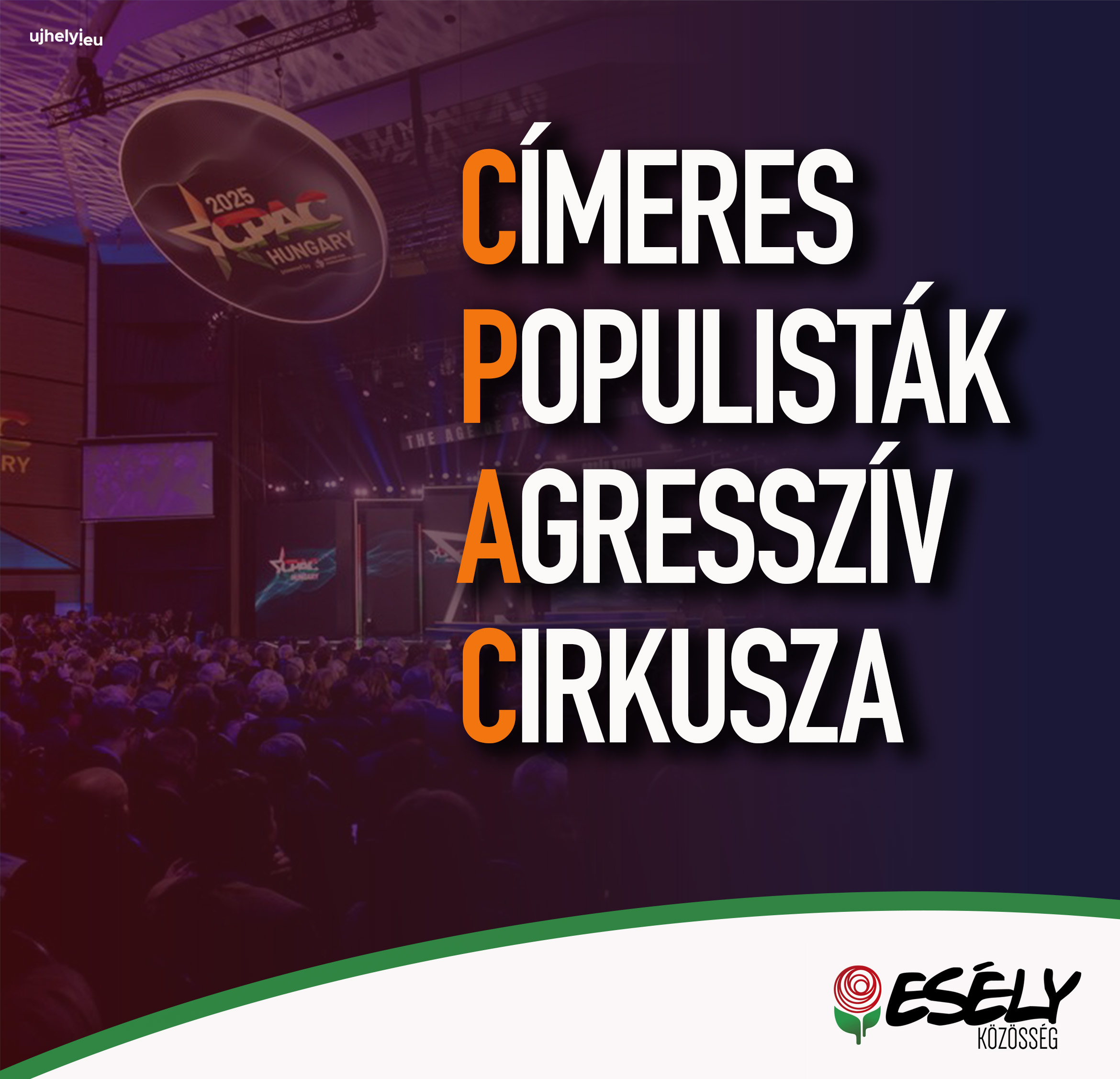 NYÍLT LEVÉL (513.): „CPAC: hány szuverenista fér meg egy csárdában?!”